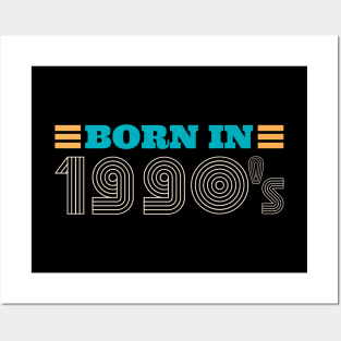 BORN IN 1990's Posters and Art